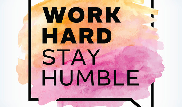 work hard stay humble quote