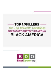 Top 10 Health Conditions Disproportionately Impacting Black America